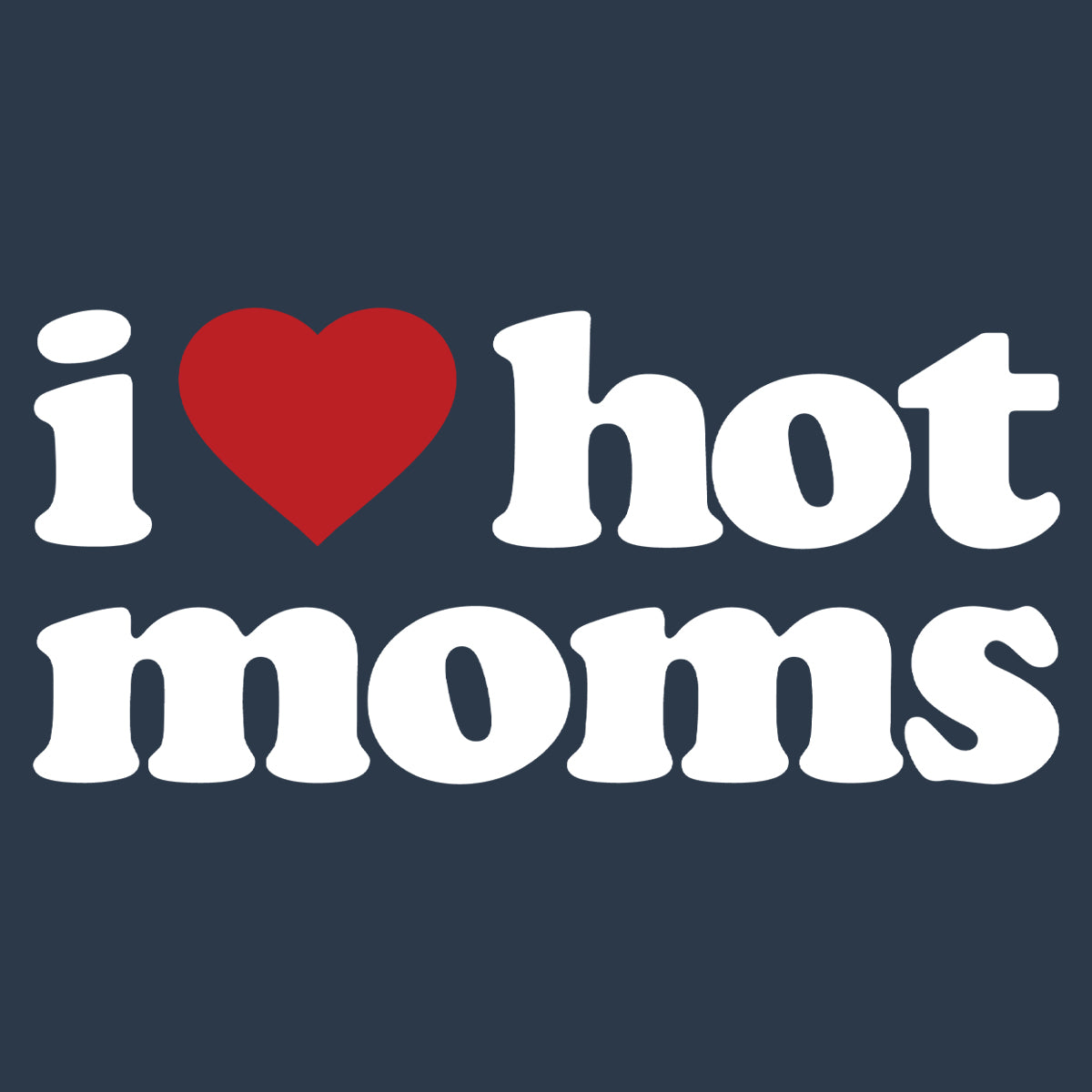 Hot Moms Shirt (PREORDER)